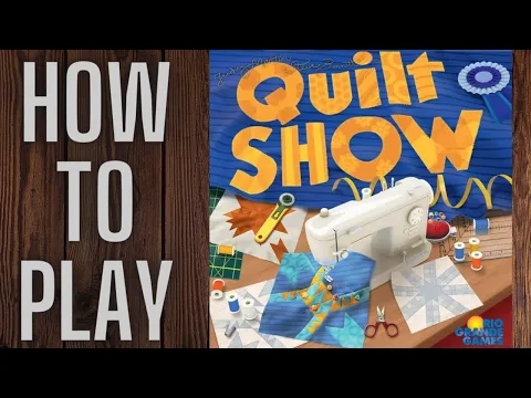 Quilt Show Table Top Game Rules and Playthrough
