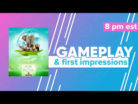 Ark Nova Gameplay & First Impressions
