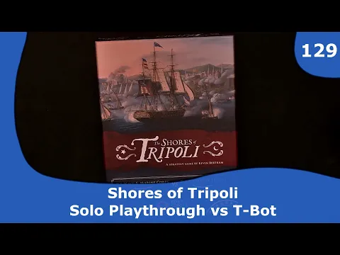 Shores of Tripoli - Solo Playthrough | 129 | CulBlu and Cardboard