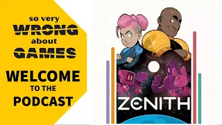 So Very Wrong About Games Podcast Zenith