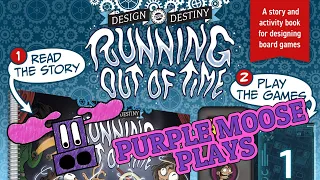 Purple Moose Plays...Design Your Destiny: Running Out of Time - review copy