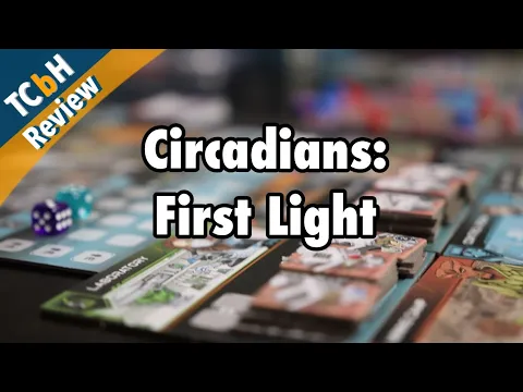 Circadians: First Light 2nd Edition - TCbH Review