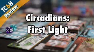 Circadians: First Light 2nd Edition - TCbH Review