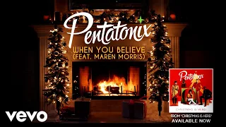 Pentatonix, Maren Morris - When You Believe (Yule Log)