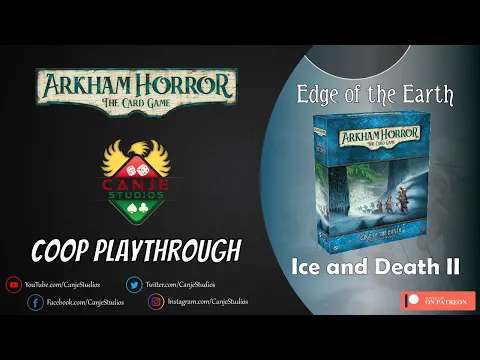 Canje Plays Arkham Horror LCG - Edge of the Earth CoOp Ep. 2 - TTS