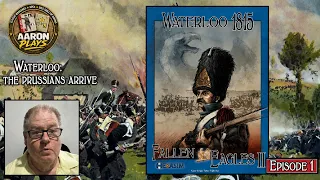 Fallen Eagles II - Plancenoit Scenario - Episode 1 - LETS BEGIN!
