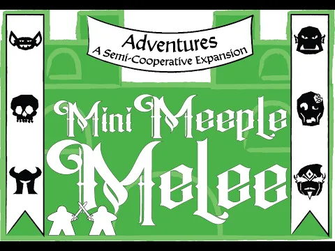 How to Play Mini Meeple Melee Adventures