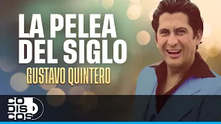 La Pelea Del Siglo, Gustavo Quintero - Video