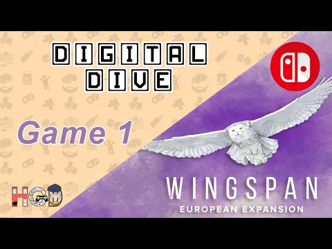 Wingspan European Expansion – 4-Player Game 1 – Digital Dive on Switch