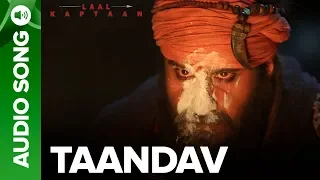 Taandav - Full Audio Song | Kailash Kher & Brijesh Shandilya | Saif Ali Khan | Laal Kaptaan