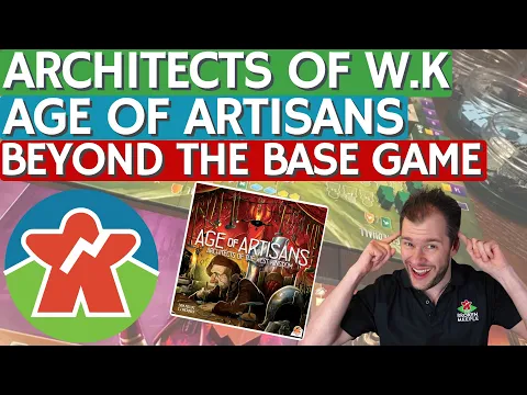 How "Age of Artisans" Improves Architects of the West Kingdom - Beyond The Base Game