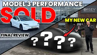 I SOLD MY ''24 MODEL 3 PERFORMANCE! Final review, likes, dislikes and WHATS NEXT!