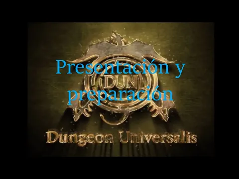 Jugamos a #DungeonUniversalis - 1 - Presentacion y Preparacion