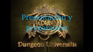 Jugamos a #DungeonUniversalis - 1 - Presentacion y Preparacion
