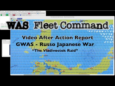 GWAS Video AAR - Russo Japanese War - The Vladivostok Raid