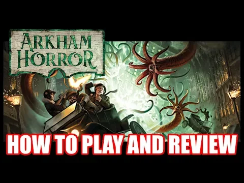Arkham Horror Third Edition Board Game: How To Play and Review