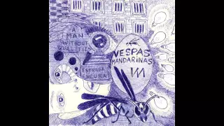 Vespas Mandarinas - A Man Without Qualities (part. Mark Arm)