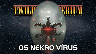 Twilight Imperium 4ª Edição: Os Nekro Vírus