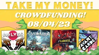 Take My Money - Crowdfunding Review! (08/04/23)