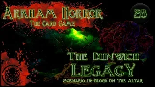 Arkham Horror LCG Playthrough #2 | The Dunwich Legacy | Episode 28:  Church Service
