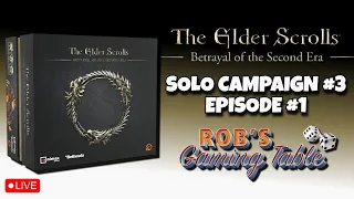 The Elder Scrolls: Betrayal of the Second Era Solo Playthrough 3 Ep. 1