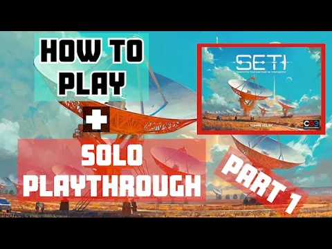 [4K] How To Play SETI + Solo Playthrough [PART1/3]
