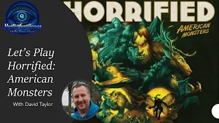 Horrified: American Monsters Playthrough