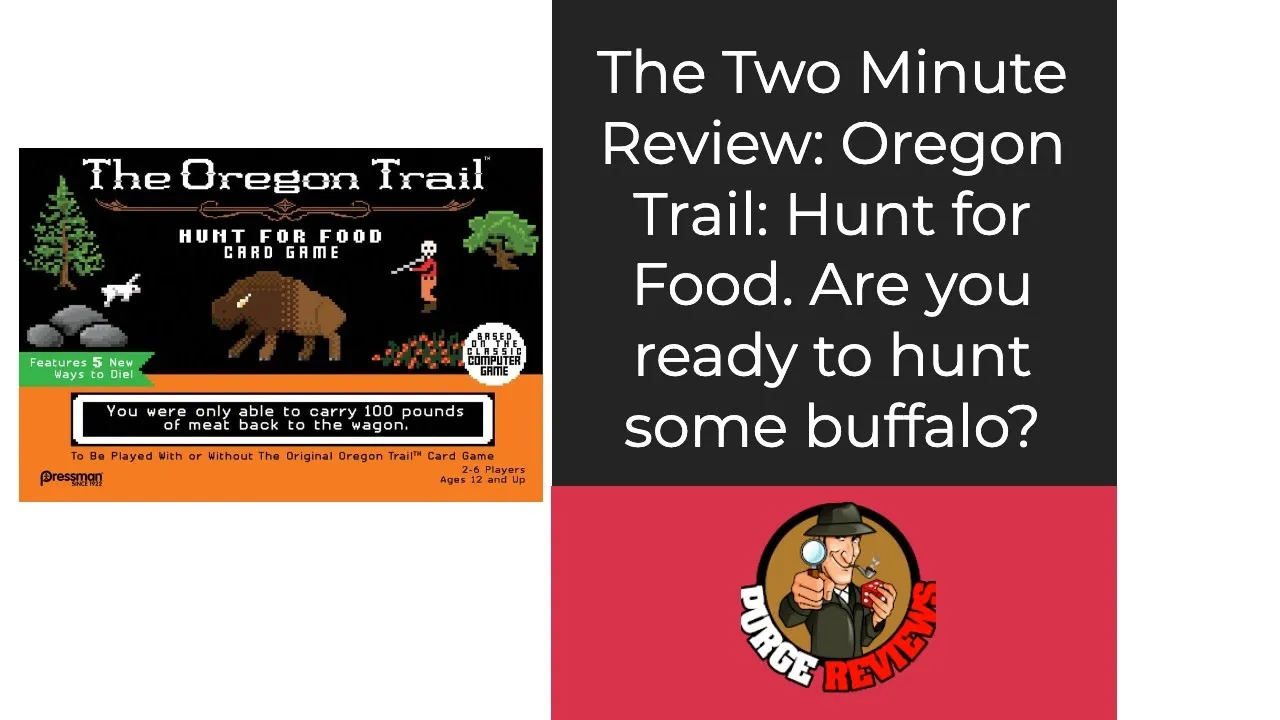 The Purge: #4800 The Oregon Trail: Hunt for Food Card Game: Two Minute Review