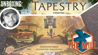 Unboxing: Tapestry - The Mill