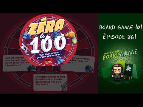 Board Game 101 (EP361) Zéro à 100 - Règles et critique