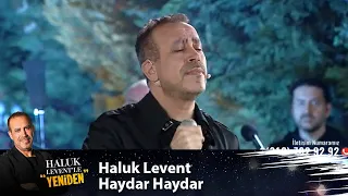 Haluk Levent -  HAYDAR HAYDAR