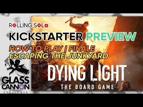 Dying Light: The Board Game | Kickstarter Preview | Finale