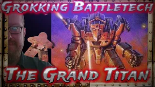 The Grand Titan, Grokking Battletech