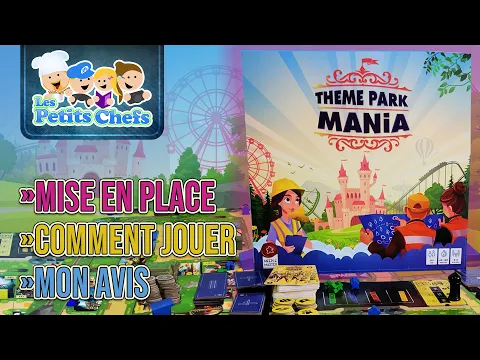 Theme Park Mania : Mise en place, règlements et mon avis! | Les Petits Chefs