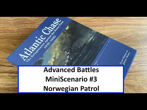 Atlantic Chase - Advanced Battles - MiniScenario #3 - Norwegian Patrol
