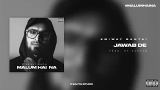 Emiway - Jawab De [Official Audio] | Malum Hai Na (Album)