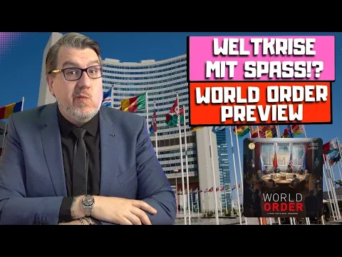 WORLD ORDER PREVIEW: Kann Weltkrise auch Spaß machen!?