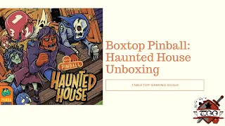 Boxtop Pinball Haunted House Board Game Unboxing
