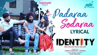 Padaraa Sodaraa - Lyrical | Identity | Amaresh Raju, Kushi Anand, Bhagya Lakshmi | Sai Charan