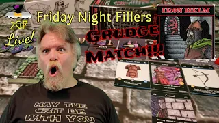 Friday Night Fillers - Iron Helm Grudge Match (Zolla)