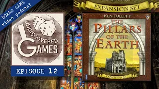 Exploring the EXPANSION SET for THE PILLARS OF THE EARTH (Board Game Review) Undiscovered Games Ep12