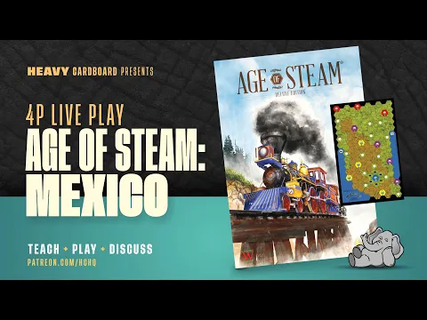 Age of Steam: Mexico 4p Teaching, Play-through, & Round table by Heavy Cardboard