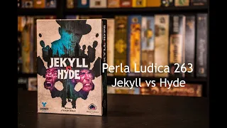 Perla Ludica 263 - Jekyll vs Hyde
