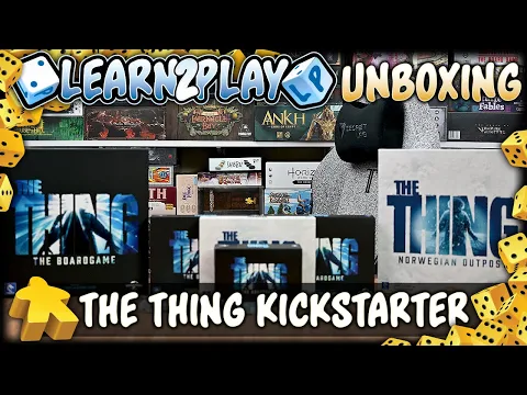 Learn to Play Presents: Unboxing The Thing Kickstarter
