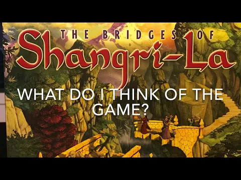 The Bridges of Shangri-La: Review and how to play