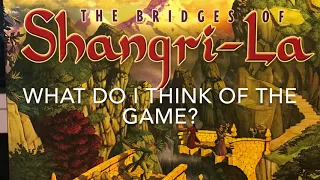 The Bridges of Shangri-La: Review and how to play