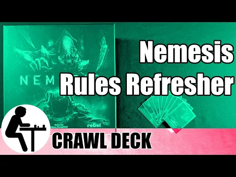 Nemesis Rules Refresher: Crawl Deck