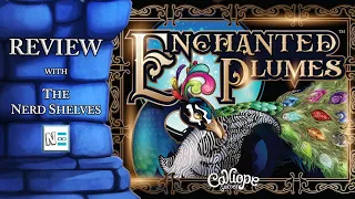 Enchanted Plumes Review - with The Nerd Shelves