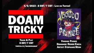 It's TRICKY: Voodoo Prince Live Teach & Play