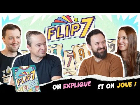 Flip 7, on explique et on joue avec Clément et Matthieu de Catch Up Games